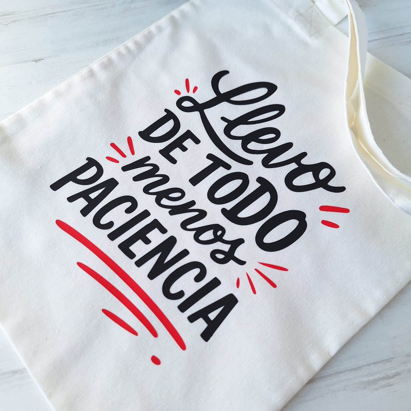 Llevo de todo menos paciencia · Tote bag